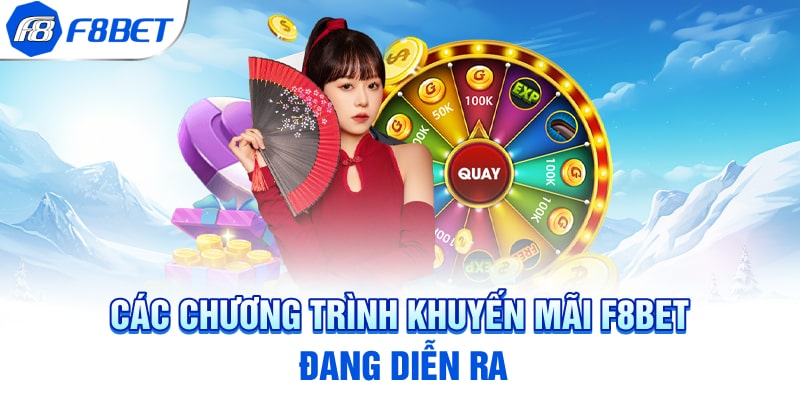 Các chương trình khuyến mãi F8BET đang diễn ra