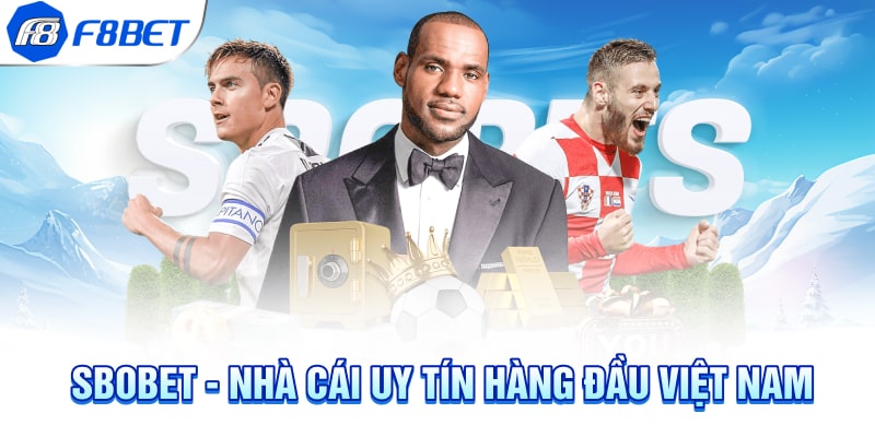 SBobet - Nhà cái uy tín hàng đầu Việt Nam