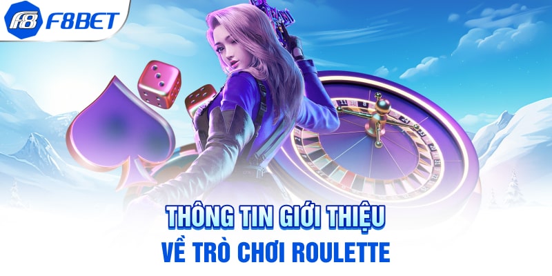 Thông tin giới thiệu về trò chơi Roulette